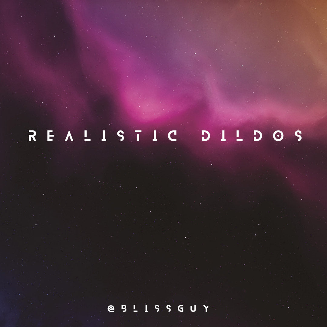 The Ultimate Guide to Realistic Dildos: Everything You Need to Know