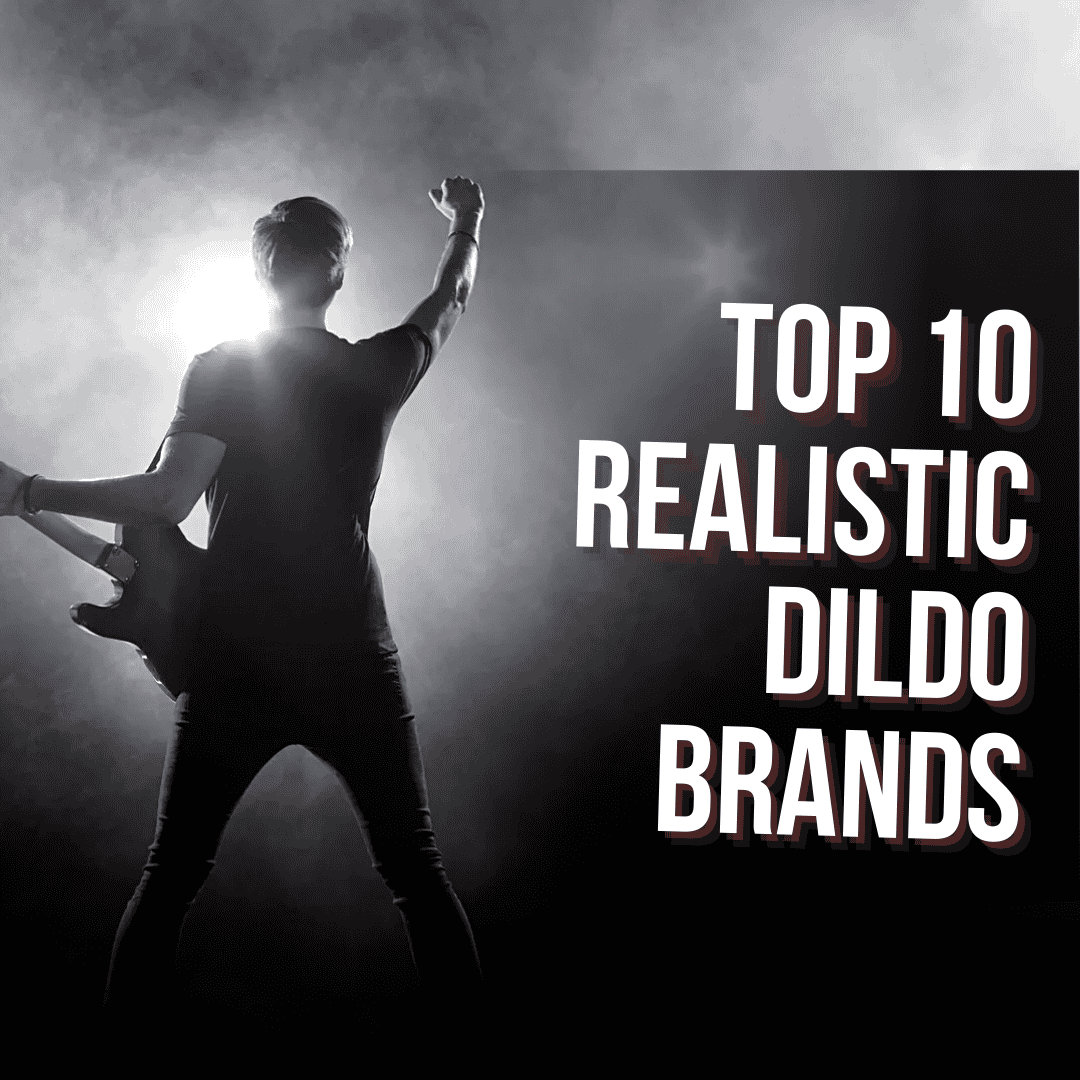 The Ultimate Guide to the Top 10 Realistic Dildo Brands (2025)
